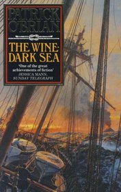 The Wine-Dark Sea (Aubrey-Maturin Ser.)
