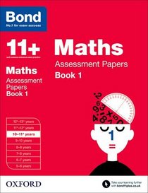 Bond 11+: Maths: Assessment Papers: 10-11 Years Book 1