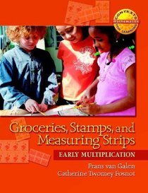 Groceries, Stamps, & Measuring (Contexts for Learning Mathematics)