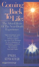 Coming Back to Life:  The After-Effects of the Near-Death Experience
