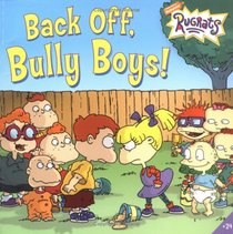 Rugrats; Back Off Bully Boys