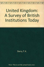 United Kingdom: A Survey of British Institutions Today
