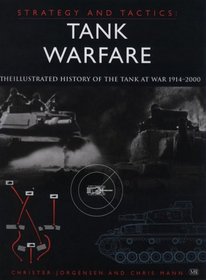 Tank Warfare: The Illustrated History from 1914 to the Present Day