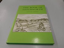 The book of Letchworth: An illustrated record
