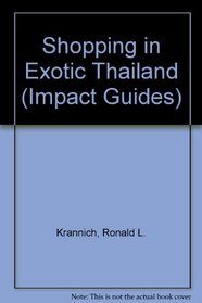 Shopping in Exotic Thailand (Impact Guides)