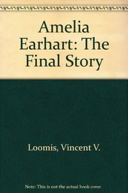 Amelia Earhart: The Final Story (Landmark books)