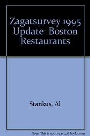 Zagatsurvey 1995 Update: Boston Restaurants (Zagat Survey: Boston Restaurants)