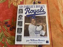 Les Fabuleux Royaux Royals: Les Debuts Glorieux Du Baseball Professionnel a Montreal (French Edition)