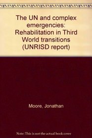 The UN and complex emergencies: Rehabilitation in Third World transitions