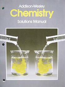 Addison-Wesley Chemistry Solutions Manual