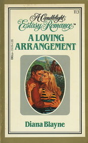 A Loving Arrangement (Candlelight Ecstasy Romance, No 113)