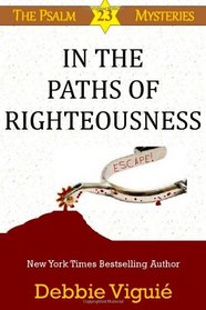 In the Paths of Righteousness (Psalm 23, Bk 6)