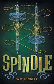 Spindle (Two Monarchies Sequence)