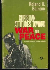 Christian Attitudes Toward War and Peace