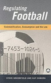 Regulating Football: Commodification, Commodification and the Law