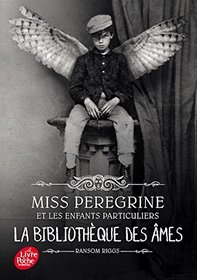 Miss Peregrine et les enfants particuliers 3 - la bibliotheque des ames (French Edition)