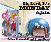 Oh, Lord, It's Monday Again