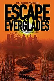 Escape from the Everglades (High Water, Bk 1)