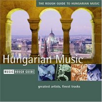 The Rough Guide to The Music of Hungary (Rough Guide World Music CDs)