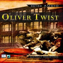 Oliver Twist: A Classic Audio Play (Retro Audio)