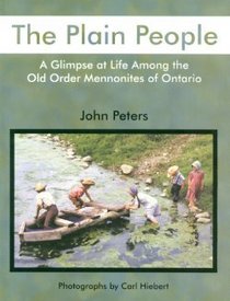Plain People: A Glimpse at Life Among the Old Order Mennonites of Ontario