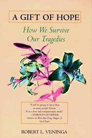 A Gift of Hope : How We Survive Our Tragedies