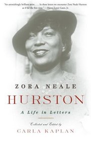 Zora Neale Hurston : A Life in Letters