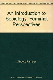 An Introduction to Sociology: Feminist Perspectives