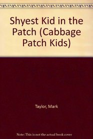 Shyest Kid in the Patch (Cabbage Patch Kids)