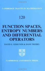 Function Spaces, Entropy Numbers and Differential Operators (Cambridge Tracts in Mathematics)