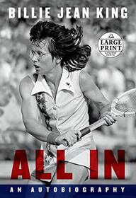All In: An Autobiography (Random House Large Print)