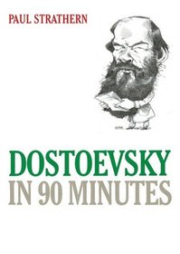 Dostoevsky in 90 Minutes (Library (Philosophers in 90 Minutes)