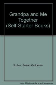 Grandpa and Me Together (Self-Starter Books)