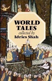 World Tales : The Extraordinary Coincidence of Stories Told in All Times, in All Places