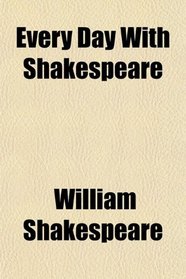 Every Day With Shakespeare
