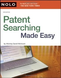 Patent Searching Made Easy: How to Do Patent Searches on the Internet & in the Library