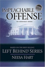 Impeachable Offense (Left Behind: End of State, Bk 2)