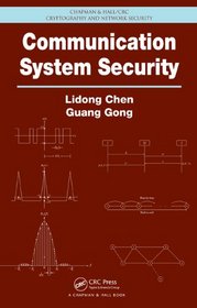Communication System Security (Chapman & Hall/CRC Cryptography and Network Security Series)