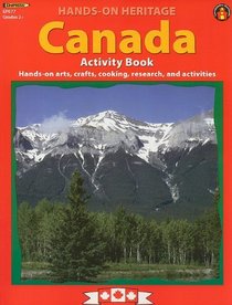 Canada Activity Book: Hands-On Arts, Crafts, Cooking, Research, and Activities (Hands-On Heritage)