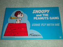 Snoopy and the Peanuts Gang: Come Fly with Me No. 5 (Snoopy & the Peanuts gang)