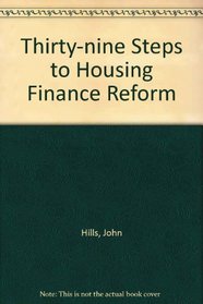 Thirty-nine Steps to Housing Finance Reform