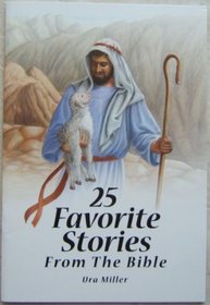 25 Favorite Stories From the Bible