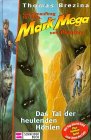 Geheimauftrag für dich, Mark Mega und Phantom, Bd.2, Das Tal der heulenden Höhlen