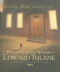 El Prodigioso Viaje De Edward Tulane (The Miraculous Journey of Edward Tulane) (Spanish Edition)