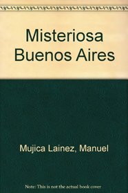 Misteriosa Buenos Aires (Spanish Edition)