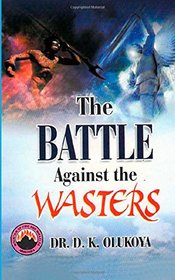 The Battle against the Wasters