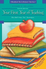Your First Year of Teaching: Guidelines for Success (4th Edition)