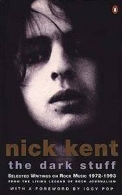 The dark stuff: The best of Nick Kent