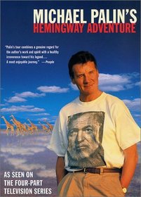 Michael Palin's Hemingway Adventure