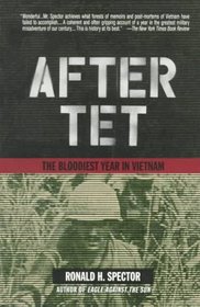 After Tet: The Bloodiest Year in Vietnam